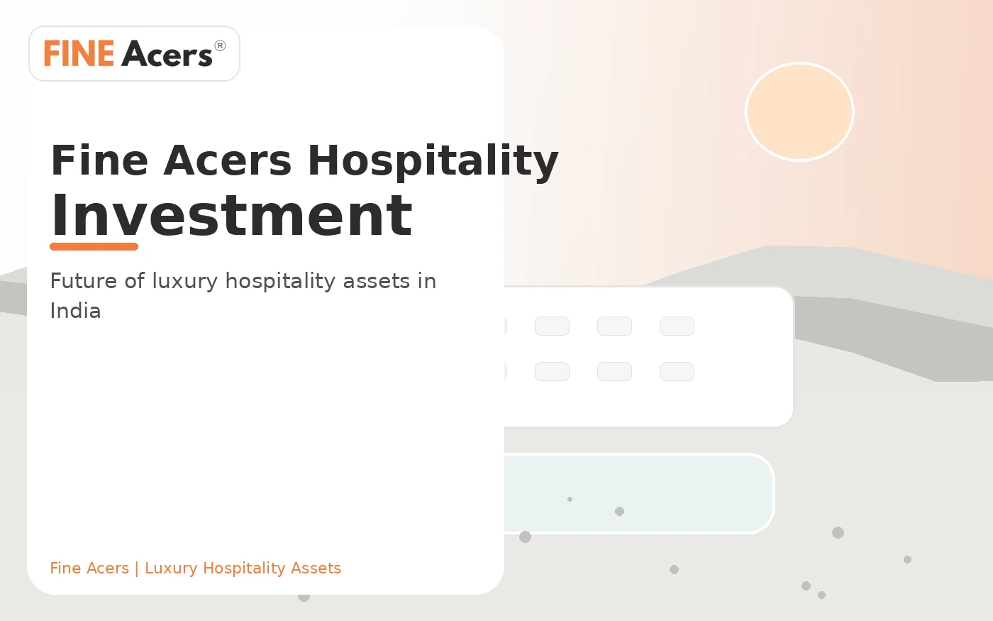Fine Acers and the Future of Luxury Hospitality Investment in India