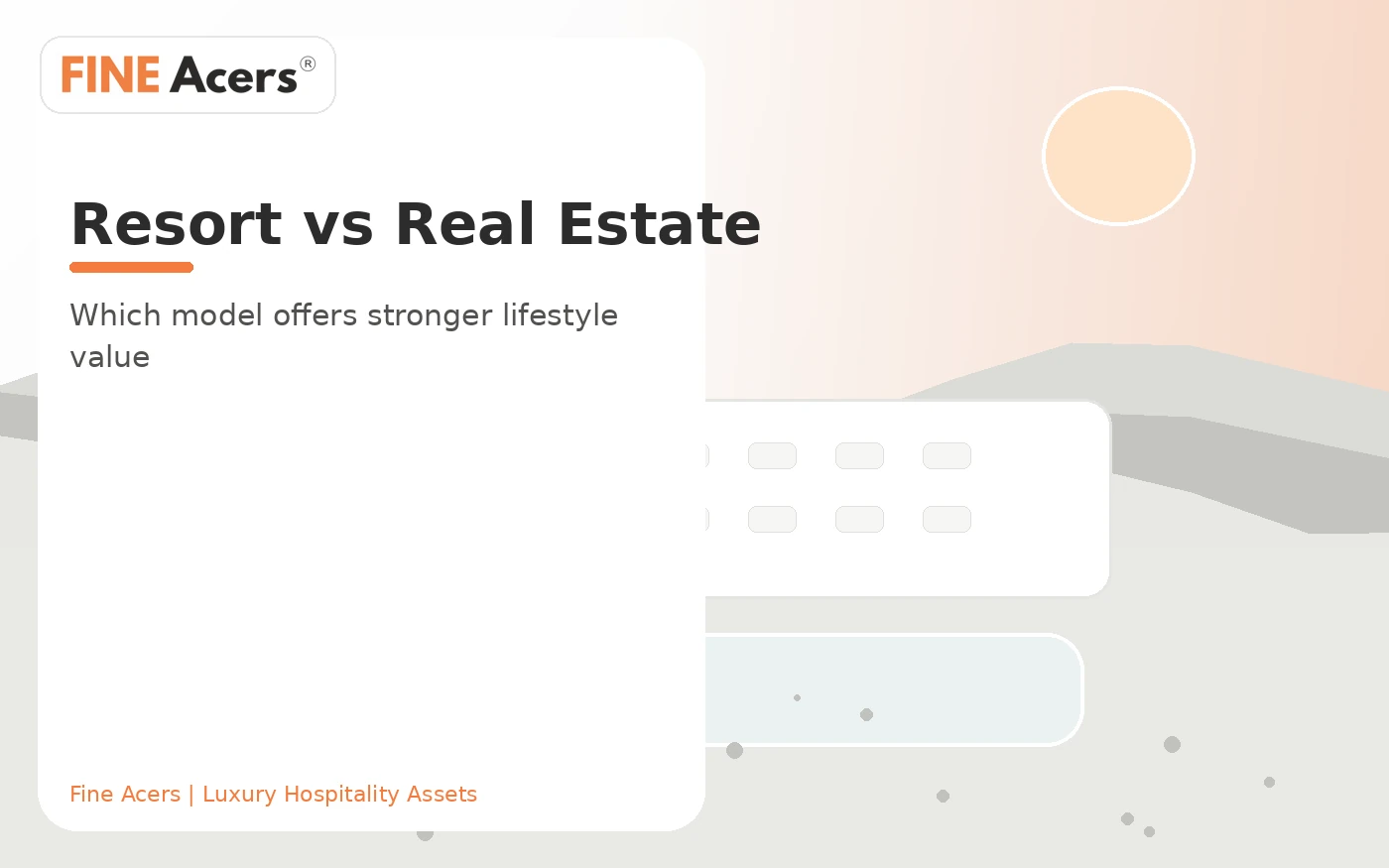 Resort Investment vs Traditional Real Estate